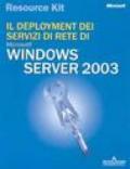 Il deployment dei servizi di rete di Windows Server 2003