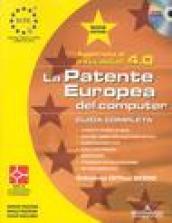 La patente europea del computer. Versione Office 2000, Syllabus 4.0. Guida completa. Con CD-ROM