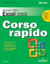 Microsoft Office Excel 2003. Corso rapido