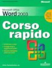 Microsoft Office Word 2003. Corso rapido