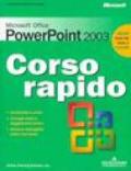 Microsoft Office PowerPoint 2003. Corso rapido