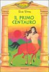 Il primo Centauro