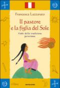 Il pastore e la figlia del Sole. Fiabe della tradizione peruviana