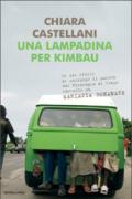 Una lampadina per Kimbau. Le mie storie di chirurgo di guerra dal Nicaragua al Congo raccolte da Mariapia Bonanate