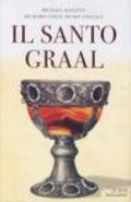 Il Santo Graal. Una catena di misteri lunga duemila anni