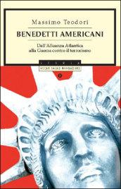 Benedetti americani. Dall'alleanza atlantica alla guerra contro il terrorismo