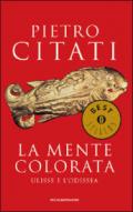 La mente colorata: Ulisse e l'Odissea (Oscar bestsellers Vol. 1426)