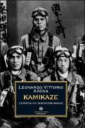Kamikaze. L'epopea dei guerrieri suicidi