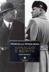 Arnaldo e Benito. Due fratelli