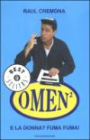 E la donna? Fuma fuma! Il libro di Omen²