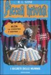 I segreti delle mummie: Mano di mummia-Il ritorno della mummia-La mummia è tornata