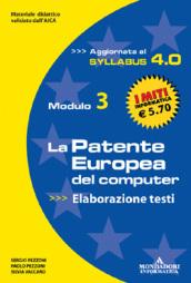 La patente europea del computer. Modulo 3. Elaborazione testi. Syllabus 4.0