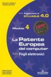 La patente europea del computer. Modulo 4. Fogli elettronici. Syllabus 4.0