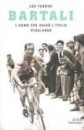 Bartali. L'uomo che salvò l'Italia pedalando