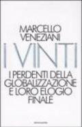 I vinti. I perdenti della globalizzazione e loro elogio finale