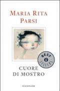 Cuore di mostro (Oscar bestsellers Vol. 1401)