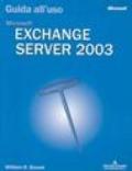 Microsoft Exchange Server 2003. Guida all'uso