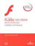 Macromedia Flash MX 2004 ActionScript. Corso ufficiale. Con CD-Rom