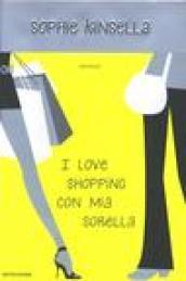 I love shopping con mia sorella