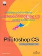 Photoshop CS. Corso introduttivo. Con CD-ROM