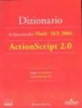 Dizionario di Macromedia Flash MX 2004. ActionScript 2.0