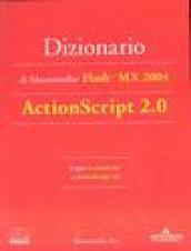 Dizionario di Macromedia Flash MX 2004. ActionScript 2.0