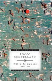 Tutte le poesie 1940-1953