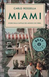 Miami. Storie dalla capitale del mondo che verrà