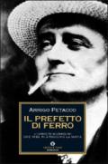 Il Prefetto di ferro: L'uomo di Mussolini che mise in ginocchio la mafia