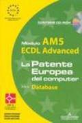 ECDL Advanced. Modulo AM5. Database. Con CD-ROM