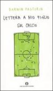 Lettera a mio figlio sul calcio