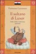 Il sultano di Luxor. Fiabe della tradizione egiziana