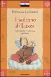 Il sultano di Luxor. Fiabe della tradizione egiziana