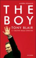 The boy. Tony Blair e i destini della sinistra