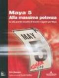 Maya 5 alla massima potenza