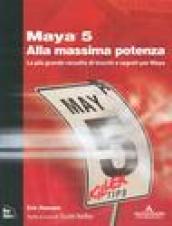 Maya 5 alla massima potenza