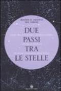 Due passi tra le stelle. Come riconoscere costellazioni, stelle e pianeti in ogni stagione dell'anno