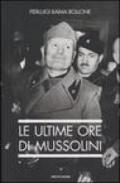 Le ultime ore di Mussolini