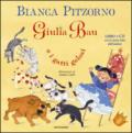 Giulia Bau e i gatti gelosi. Ediz. illustrata. Con CD Audio