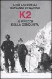 K2. Il prezzo della conquista