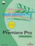 Premiere Pro. Corso pratico. Con CD-ROM