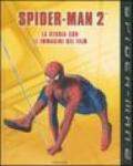Spider-Man 2. La storia con le immagini del film