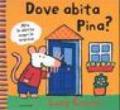 Dove abita Pina?