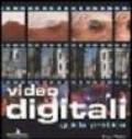 Video digitali. Guida pratica