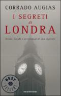 I segreti di Londra: Storie, luoghi e personaggi di una capitale (Oscar bestsellers Vol. 1486)