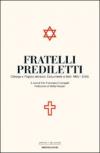 Fratelli prediletti. Chiesa e popolo ebraico. Documenti e fatti: 1965-2005