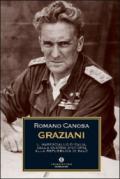 Graziani. Il maresciallo d'Italia, dalla guerra d'Etiopia alla Repubblica di Salò