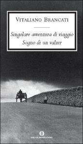 Singolare avventura di un viaggio-Sogno di un valzer