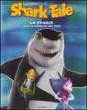 Shark tale. La storia con le immagini del film