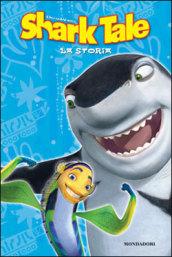 Shark tale. La storia